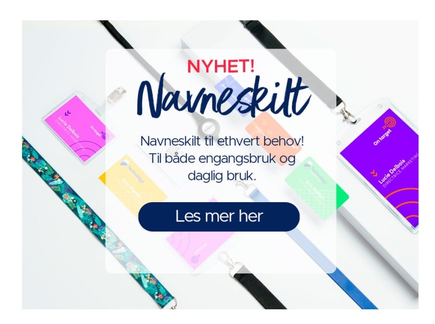 NYHET Navneskilt Navneskilt til ethvert behov! Til både engangsbruk og daglig bruk. Les mer her